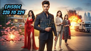 Ep : 220 To 229 My Love for Hidden Urban Best Double Moments ll Novel Explained In Hindi ll