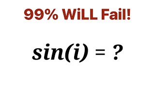 A Wonderful Math Problem With Complex Number. Sin(i) =