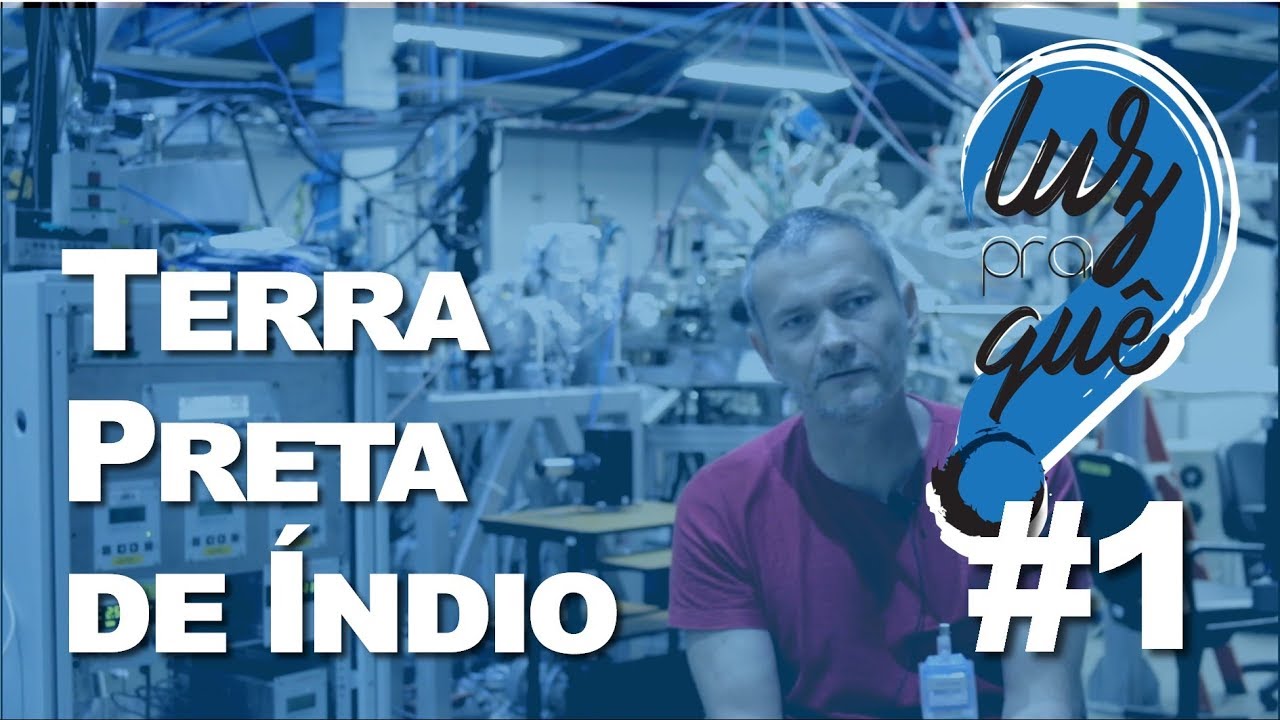 “Terra preta de Índio” - #1  | LUZ PRA QUÊ?