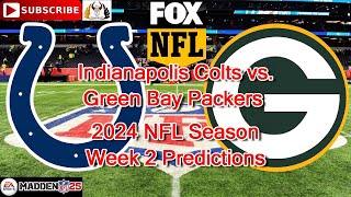 Indianapolis Colts vs. Green Bay Packers | 2024 NFL Season Week 2 | Predictions Madden NFL 25