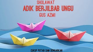 Adik Berjilbab Ungu| Gus Azmi #sholawat #sholawatnabi #fyp