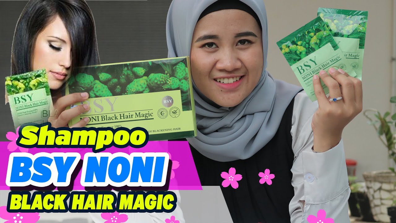 BSY Noni Black Hair Magic Shampoo Review & Unboxing YouTube