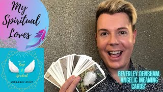 Beverley Densham // Angelic Meaning Cards (My Spiritual Loves) How to connect with your Angels!