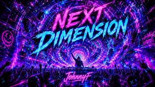 Next Dimension - JohnnyF