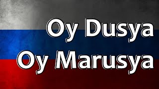 Russian Folk Song - Oy, Dusya oy, Marusya (Ой, Дуся, ой, Маруся) Resimi