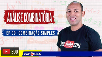 COMBINAÇÃO SIMPLES #01 | ANÁLISE COMBINATÓRIA - EP9