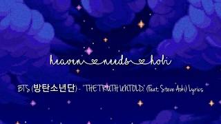 BTS (방탄소년단) - the truth untold (Feat. Steve Aoki) Lyrics (ENG)