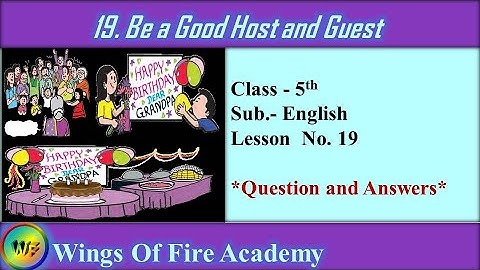 5th Class English 19.Be a Good Host and Guest  - Question and answers
