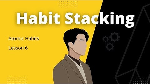 Habit Stacking | Atomic Habits | (by James Clear) | #atomichabits