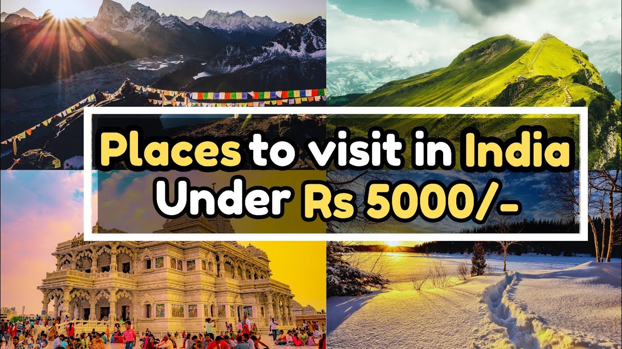 top-10-places-to-visit-in-india-under-5000-rs-cheapest-places-in