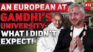 An EUROPEAN at GANDHI'S University - What i didn't expect ! An EUROPEAN at GANDHI'S University - What i didn't expect !