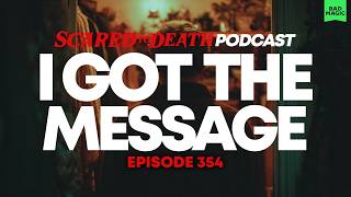 Scared to Death | I Got The Message