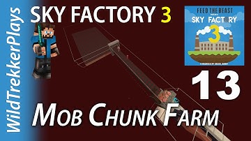 FTB Sky Factory 3 ep13 - Mob Chunk Farm [Minecraft 1.10 Modded Skyblock]