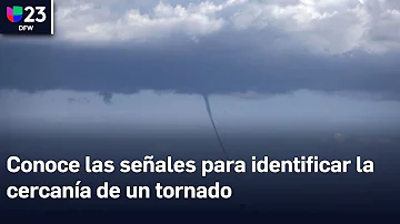 ¿Cuáles son las 5 señales de advertencia de un tornado?