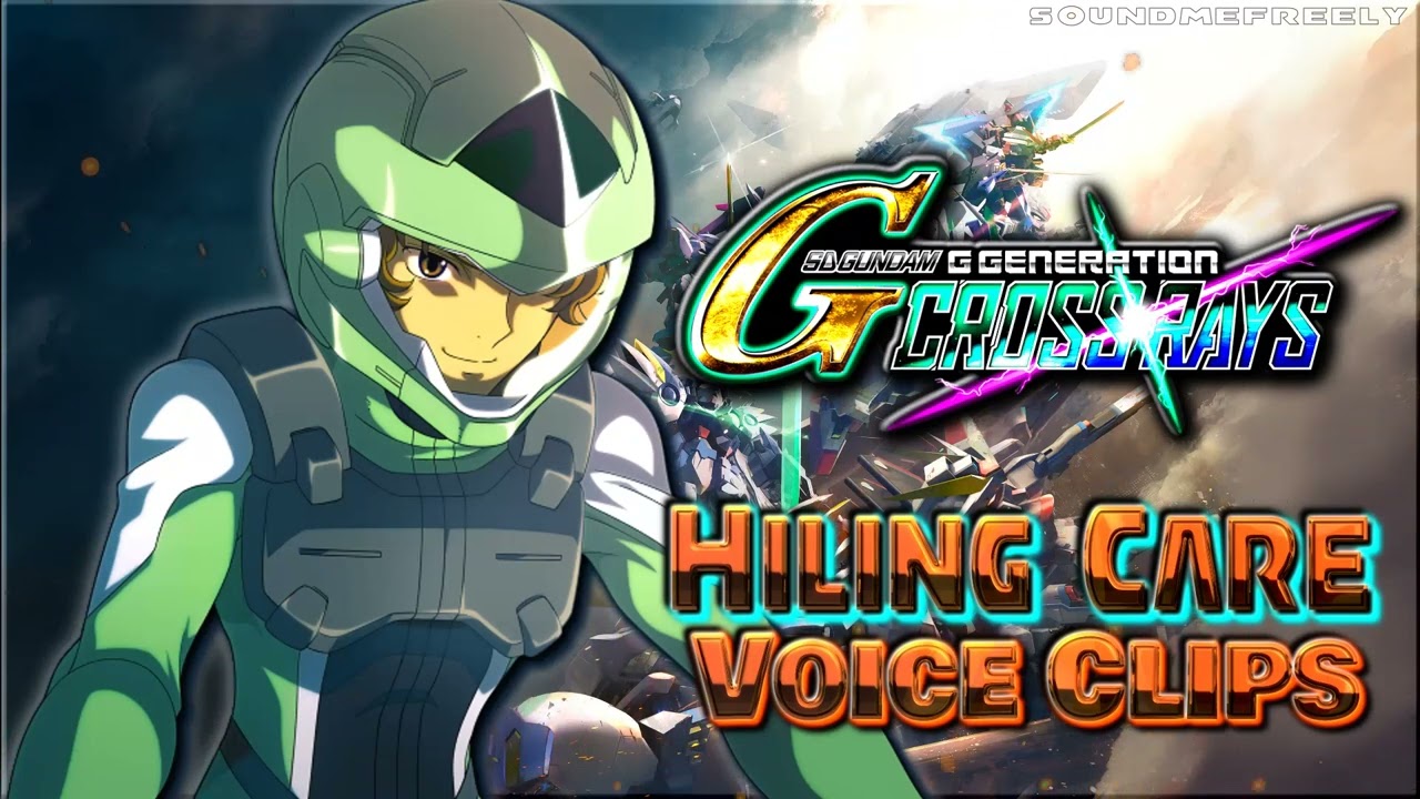 All Hiling Care Battle Voice Clips • SD Gundam G Generation Cross