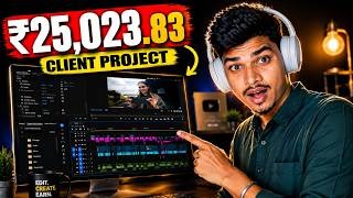 Editing a ₹25,023.83 Client Project – Full Timeline Breakdown