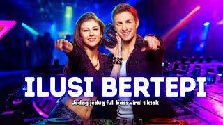 Download Lagu Dj ilusi bertepi - Jawaban ilusi tak bertepi  Remix jedag jedug full bass viral tiktok #djviral MP3