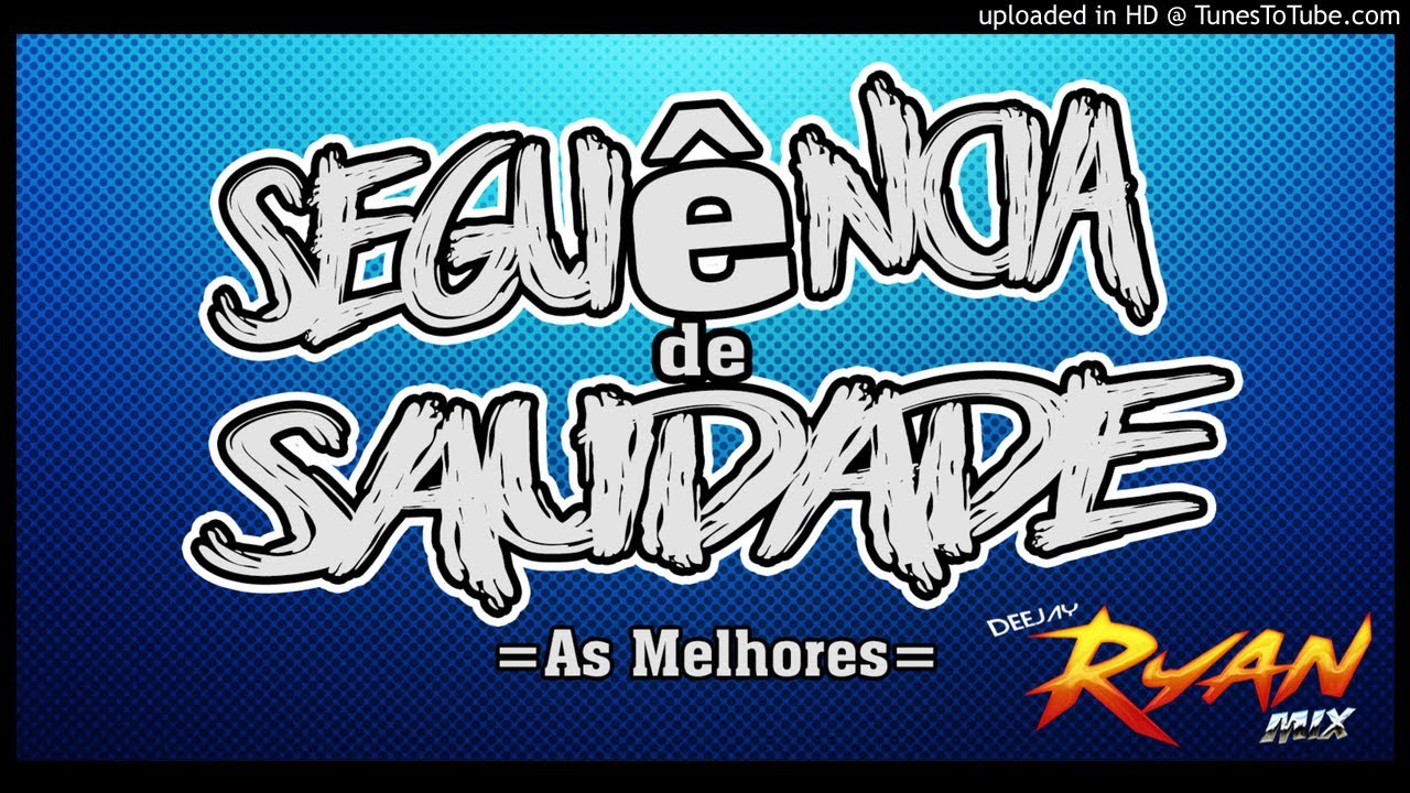⁣CD SEQUÊNCIA DE SAUDADE (AS MELHORES) - DJ RYAN MIX