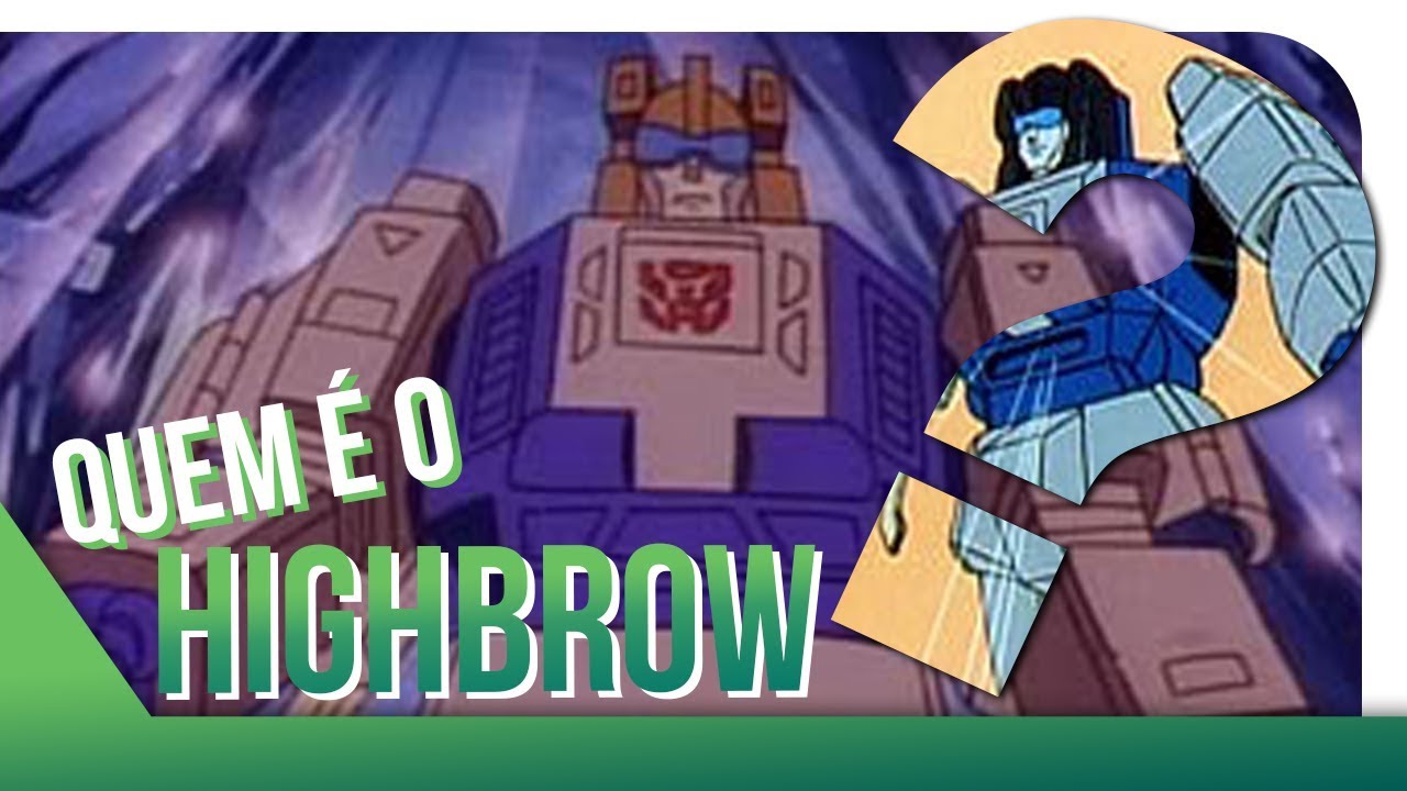 Transformers - Quem é o Highbrow? | TF Overdrive