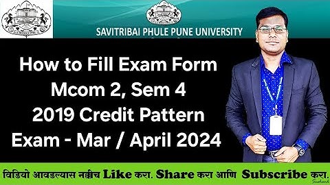 Sppu - Mcom 2, Sem 4 - 2019 Credit Pattern - How to Fill Exam Form - परीक्षा फॉर्म कसा भरावा?