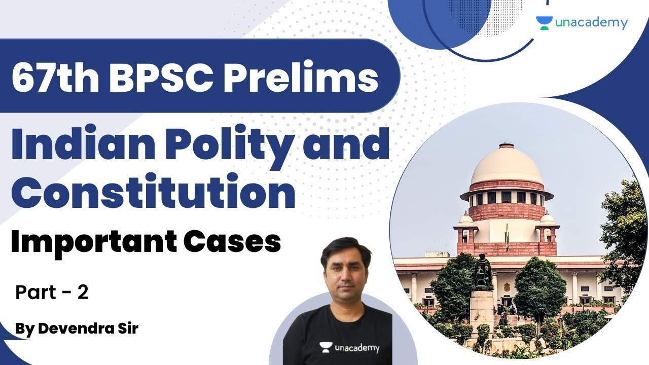 Indian Polity & Constitution | Important Case (Part-2) | Devendra Kumar | Unacademy - BPSC