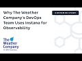 Why The Weather Company's DevOps Team Uses Instana for Observability