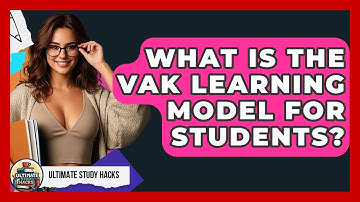 What Is The VAK Learning Model For Students? - Ultimate Study Hacks