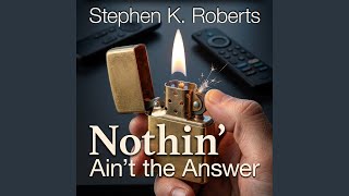 Nothin' Ain't the Answer
