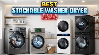 Top 5 Best Stackable Washer Dryer 2026 | Top Rated Stackable Laundry Units