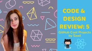 🎓Review 5: GitHub Cool Projects with React, Developer: Saad | #elefDoesCode