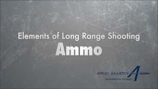 Elements of Long Range Shooting Ammo