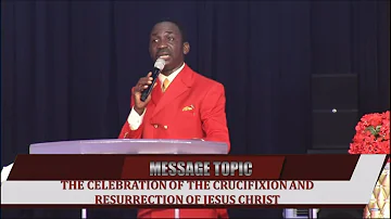 The Celebration Of The Crucifixion & Resurrection Of Jesus Christ - Dr Pastor Paul Enenche