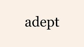 adept