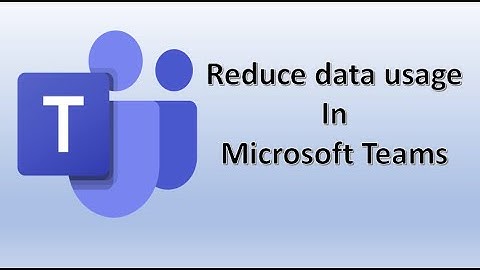 How to save data in MS team | Setting to reduce data usage |Setting for data consumption in MsTeam.