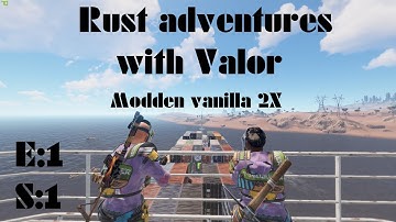 RUST MODDED S:1 E:1| Valor is trash