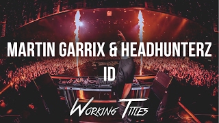 Martin Garrix & Headhunterz - ID