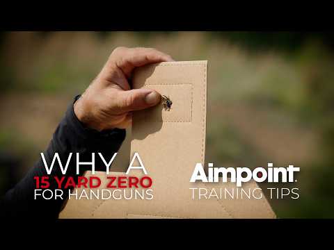 Aimpoint Training Tips: Why A 15 Yard Zero For Handguns