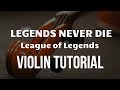 Violin Tutorial: Legends Never Die (League of Legends)
