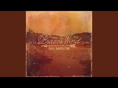 Brazos Wind - Phil Hamilton