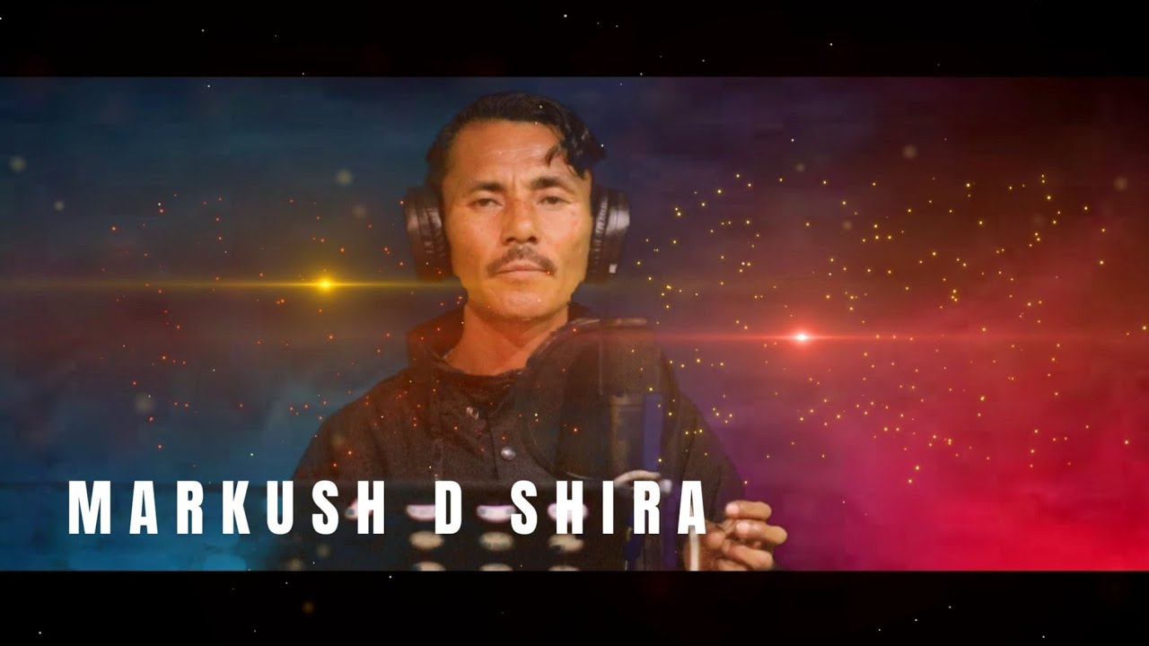 MARKUSH D SHIRA FULL SONG || NPP KO CHUATNA || NPP SONG || MARKUSH D SHIRA