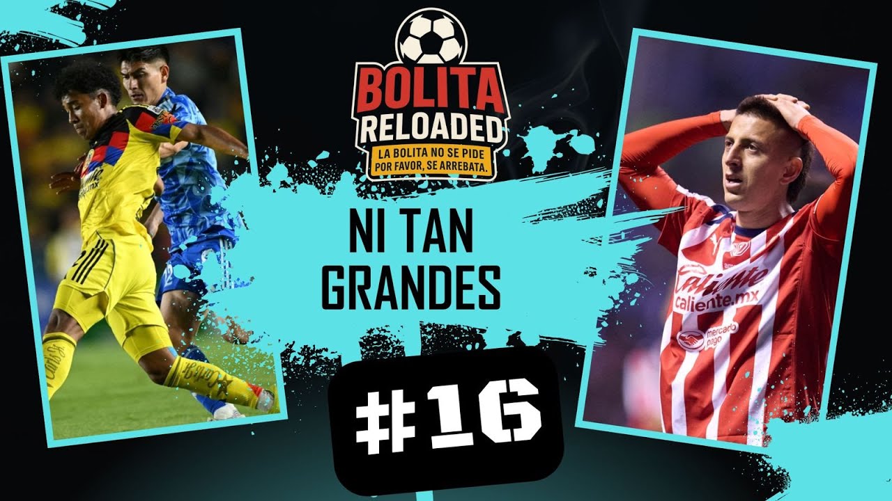 T06C16 - ¡ Cachetadón a los grandes ! || PODCAST FUTBOL MEXICANO