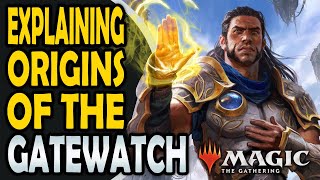 The Origins of the Gatewatch - The Unknown Side of MTG