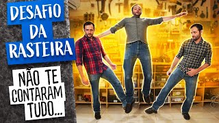 O Que Não Te Contaram Sobre O Desafio Da Rasteira