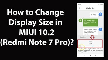How to Change Display Size in MIUI 10.2 (Redmi Note 7 Pro)?