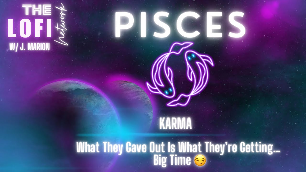Pisces ♓️ What They Gave Out Is What They’re Getting…Big Time 😏