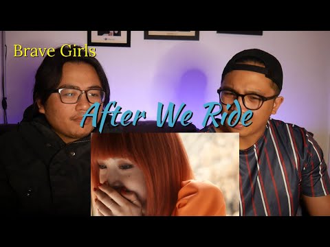 REACTION TO Brave Girls - After We Ride (운전만해 그후) MV