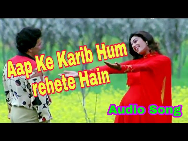 Aap Ke Karib hum rehte Hain - Saajan ki Baahon Main | Rishi Kapoor | Full Audio Song