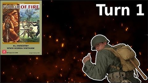 Fields of Fire - Mission 2: Attempt 2 - Turn 1
