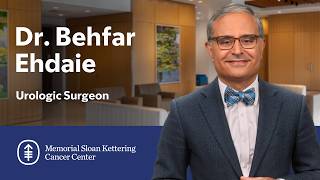 Meet Behfar Ehdaie: Urologic Surgeon at MSK