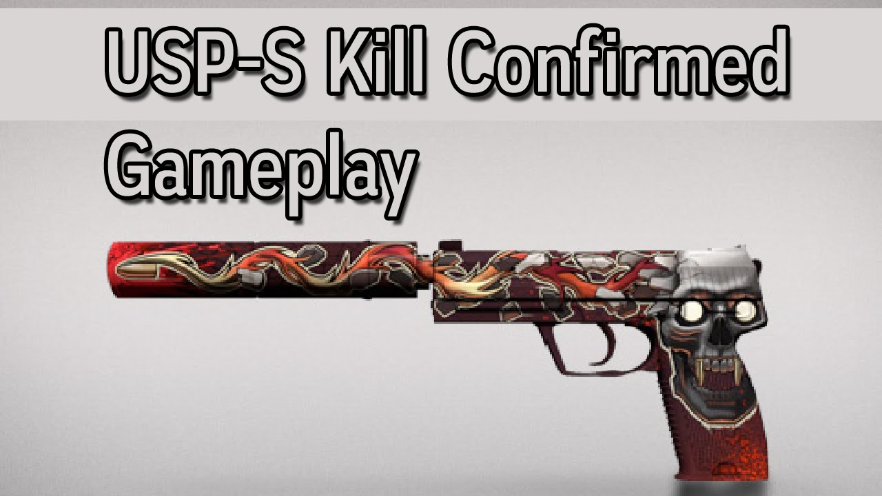 CS:GO - USP-S Kill Confirmed Gameplay - YouTube